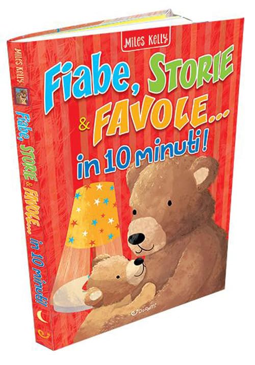 Fiabe, storie & favole... in 10 minuti! Ediz. a colori book