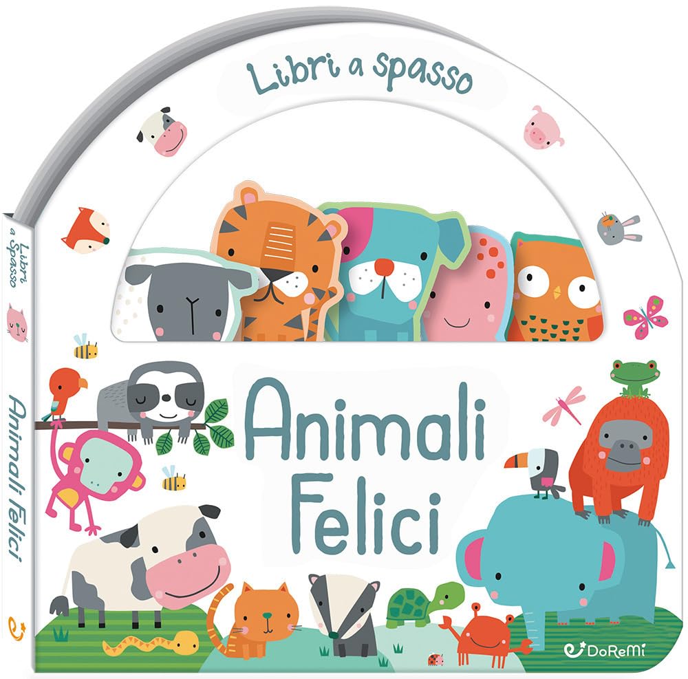 Animali felici. Libri a spasso. Ediz. illustrata Non-fiction