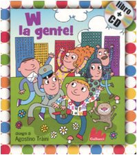 W la gente! Ediz. illustrata. Con CD Audio book