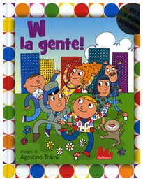 W la gente! Ediz. illustrata. Con CD Audio book