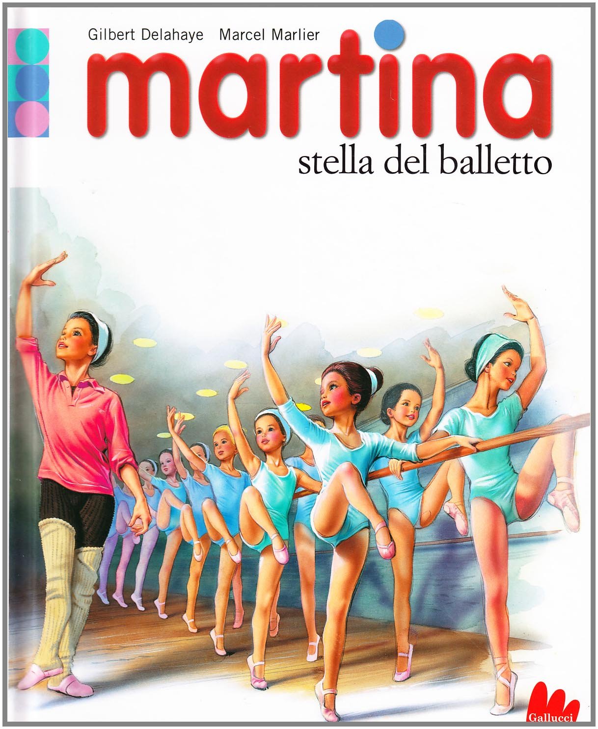 Martina. Stella del balletto. Ediz. illustrata Children's books