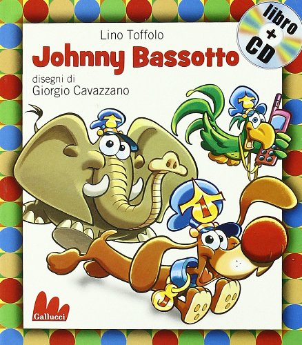 Gallucci: Johnny Bassotto + CD (Small Board Book) (Gli indistruttilibri) Arts & Music