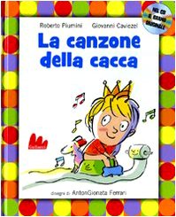 La canzone della cacca. Ediz. illustrata. Con CD Audio book