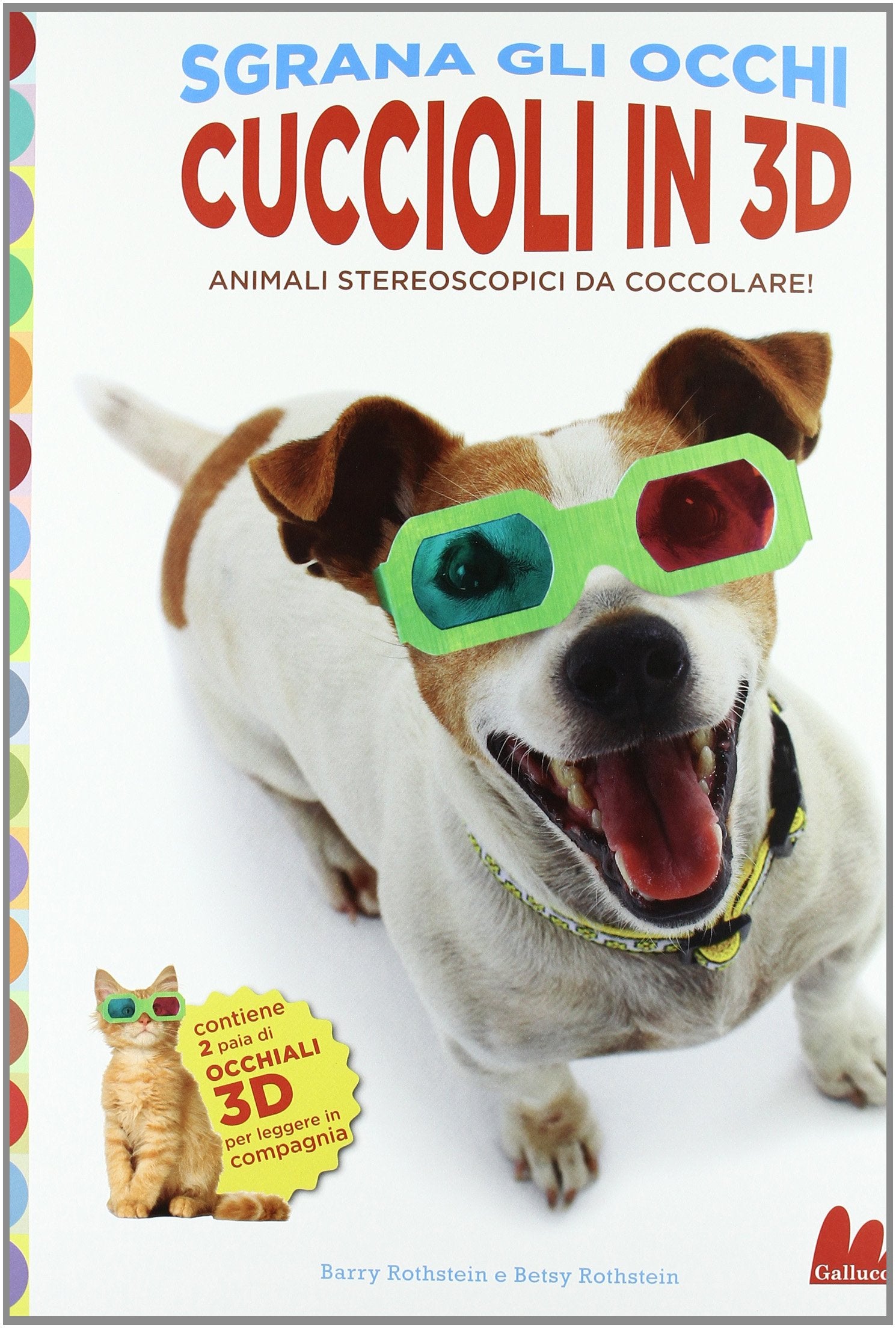 Cuccioli in 3D. Animali stereoscopici da coccolare! Con gadget Non-fiction