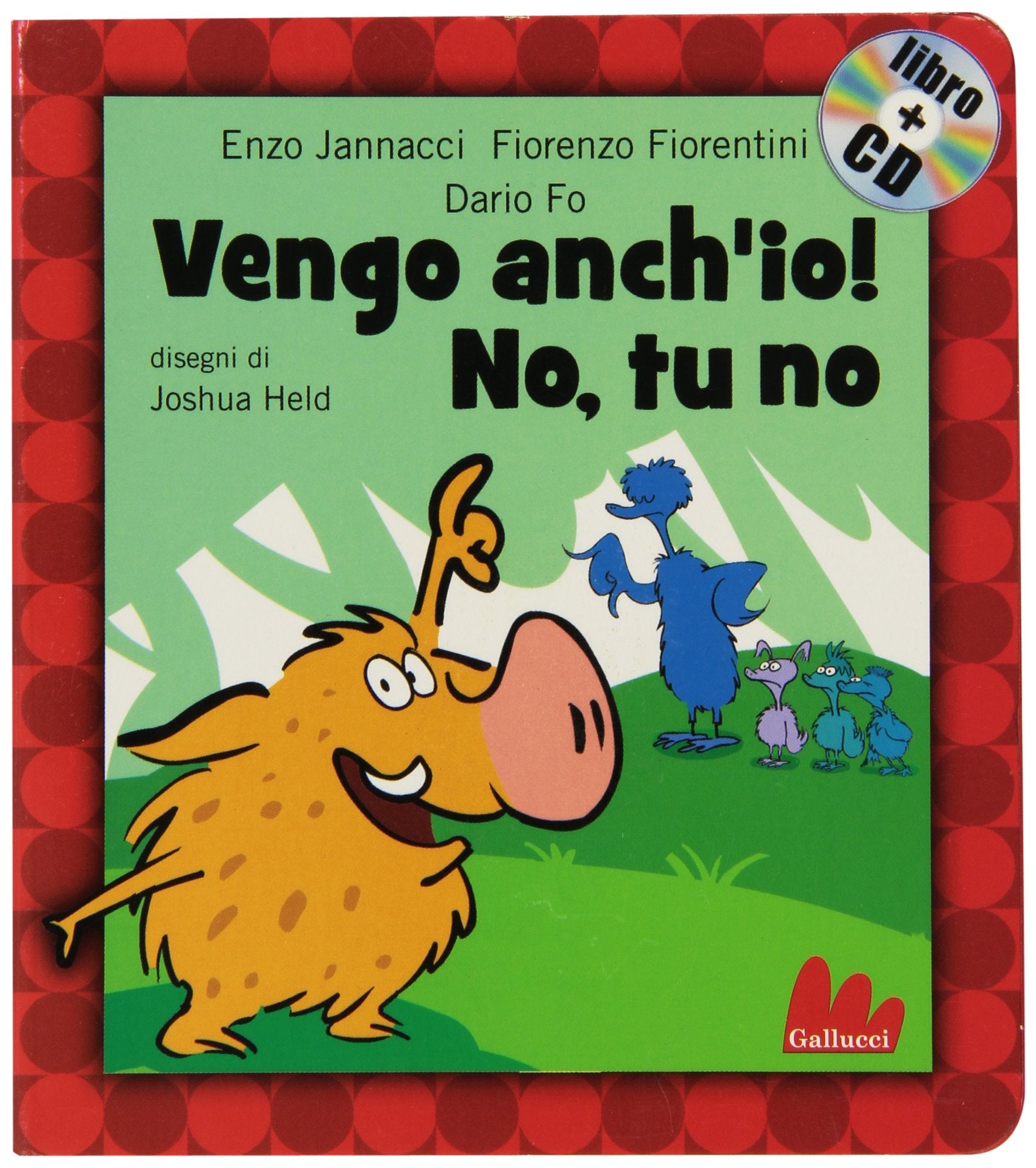 Vengo anch'io! No, tu no Children's books