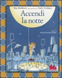 Accendi la notte. Ediz. illustrata (Illustrati) Non-fiction