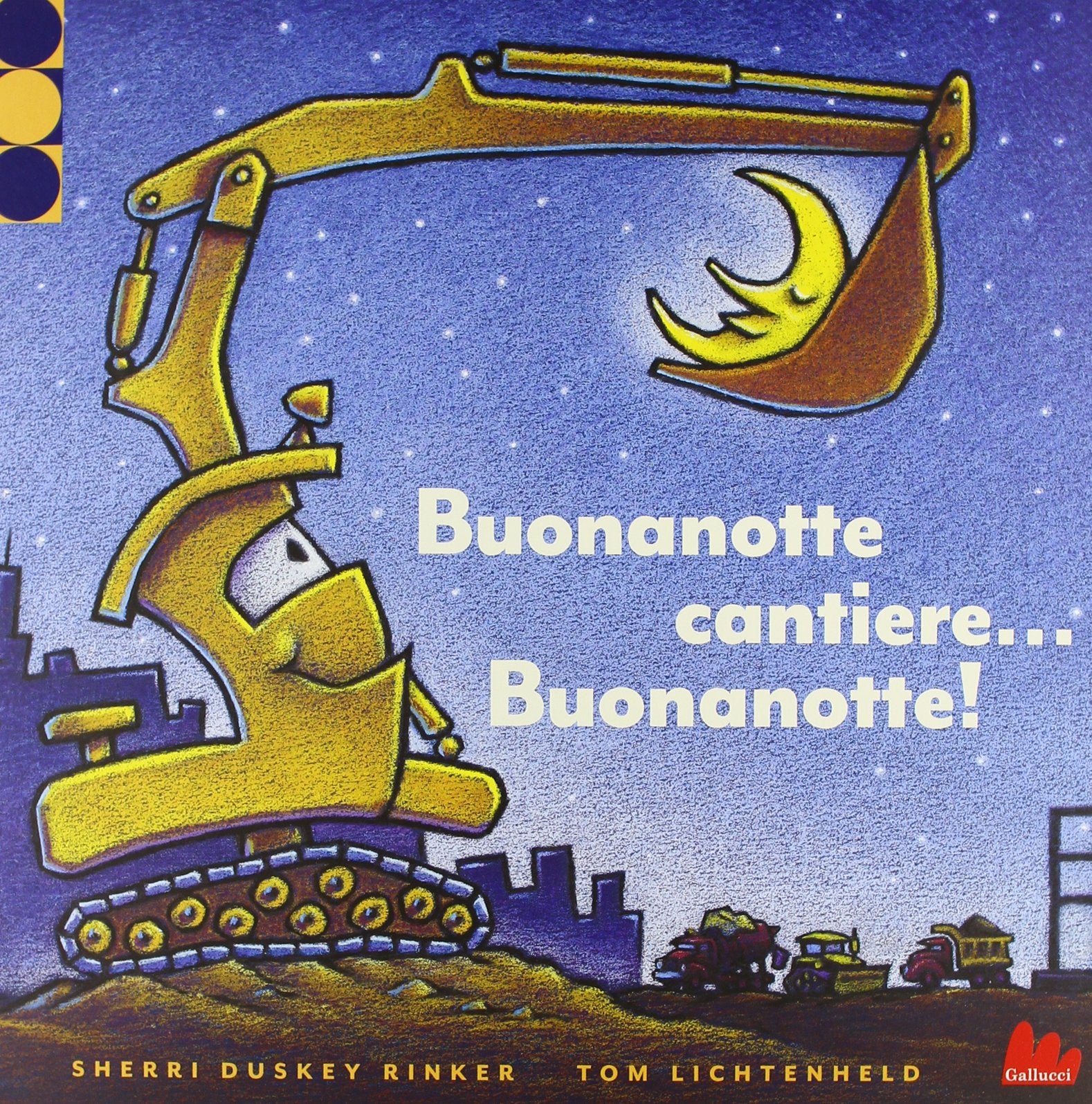 Buonanotte cantiere... Buonanotte! Ediz. illustrata book
