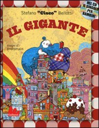 Il gigante. Ediz. illustrata. Con CD Audio book