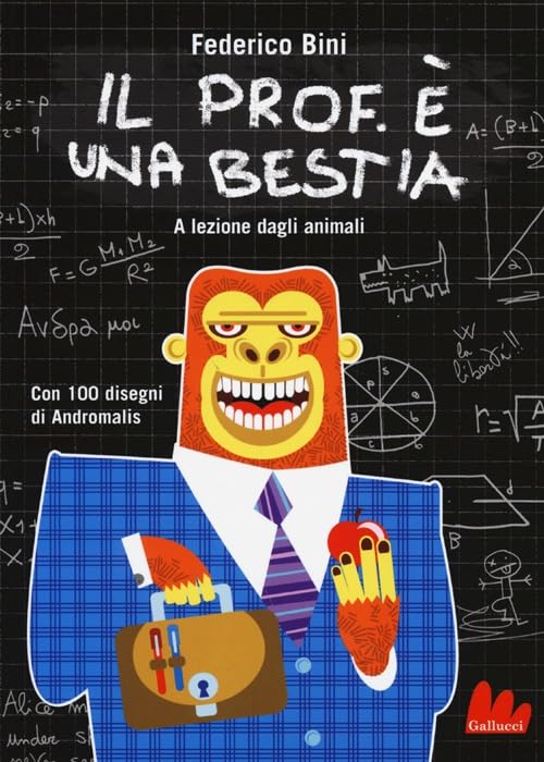 Il prof. è una bestia. A lezione dagli animali. Ediz. illustrata book