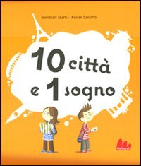 10 città e 1 sogno. Libro pop-up. Ediz. illustrata Non-fiction