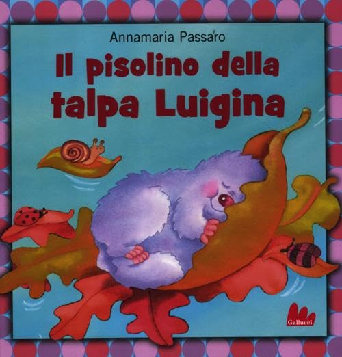 Il pisolino della talpa Luigina. Ediz. illustrata (Illustrati) Children's books
