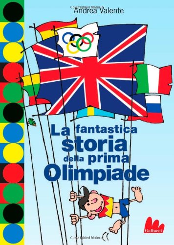 La fantastica storia della prima Olimpiade (Universale d'Avventure e d'Osservazioni) Leisure & Fun
