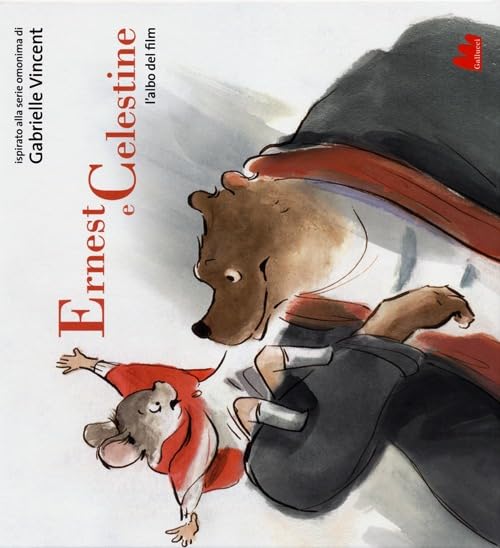 Ernest e Celestine. L'albo del film. Ediz. illustrata book