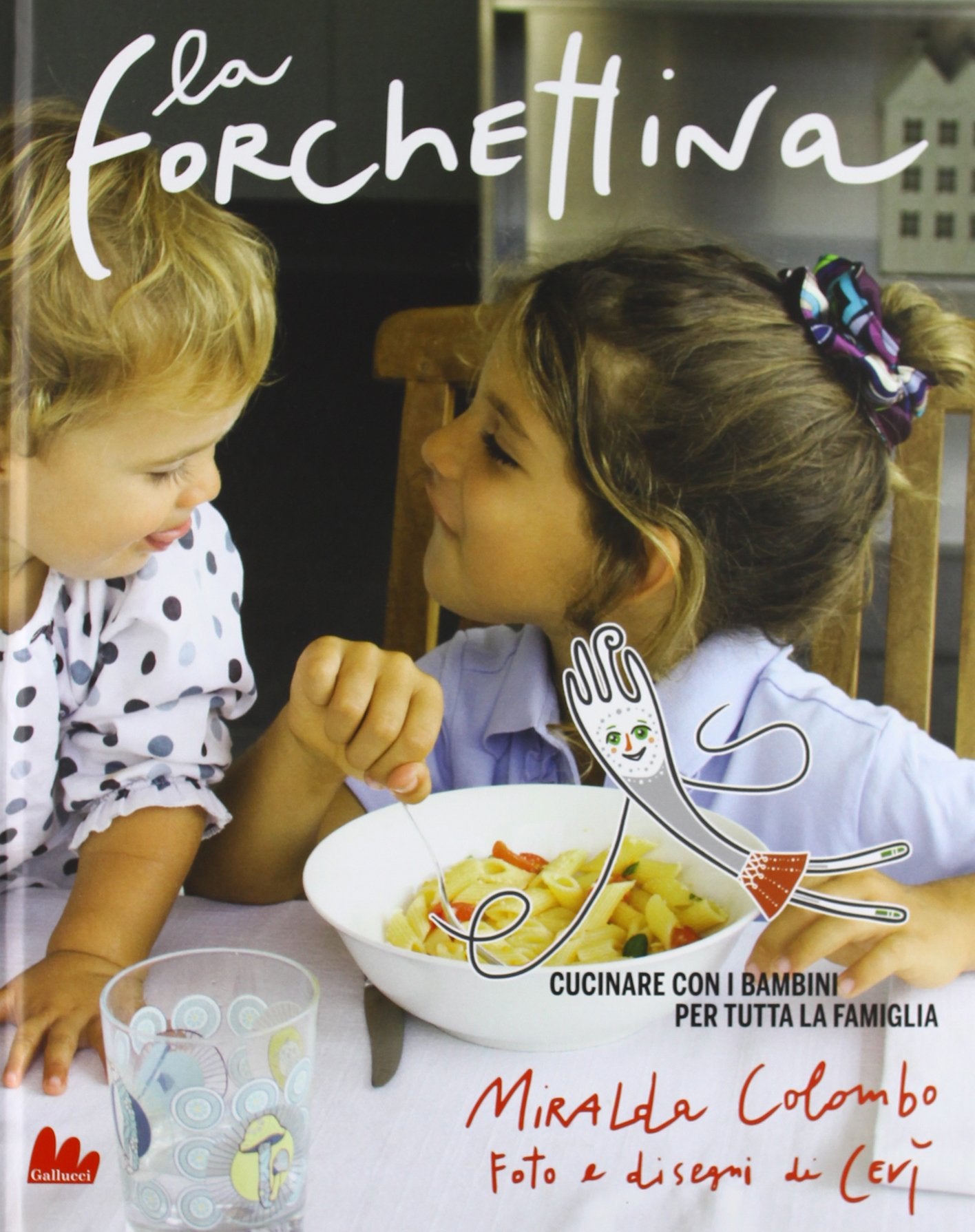 La forchettina. Cucinare con i bambini per tutta la famiglia Leisure, Home & Garden
