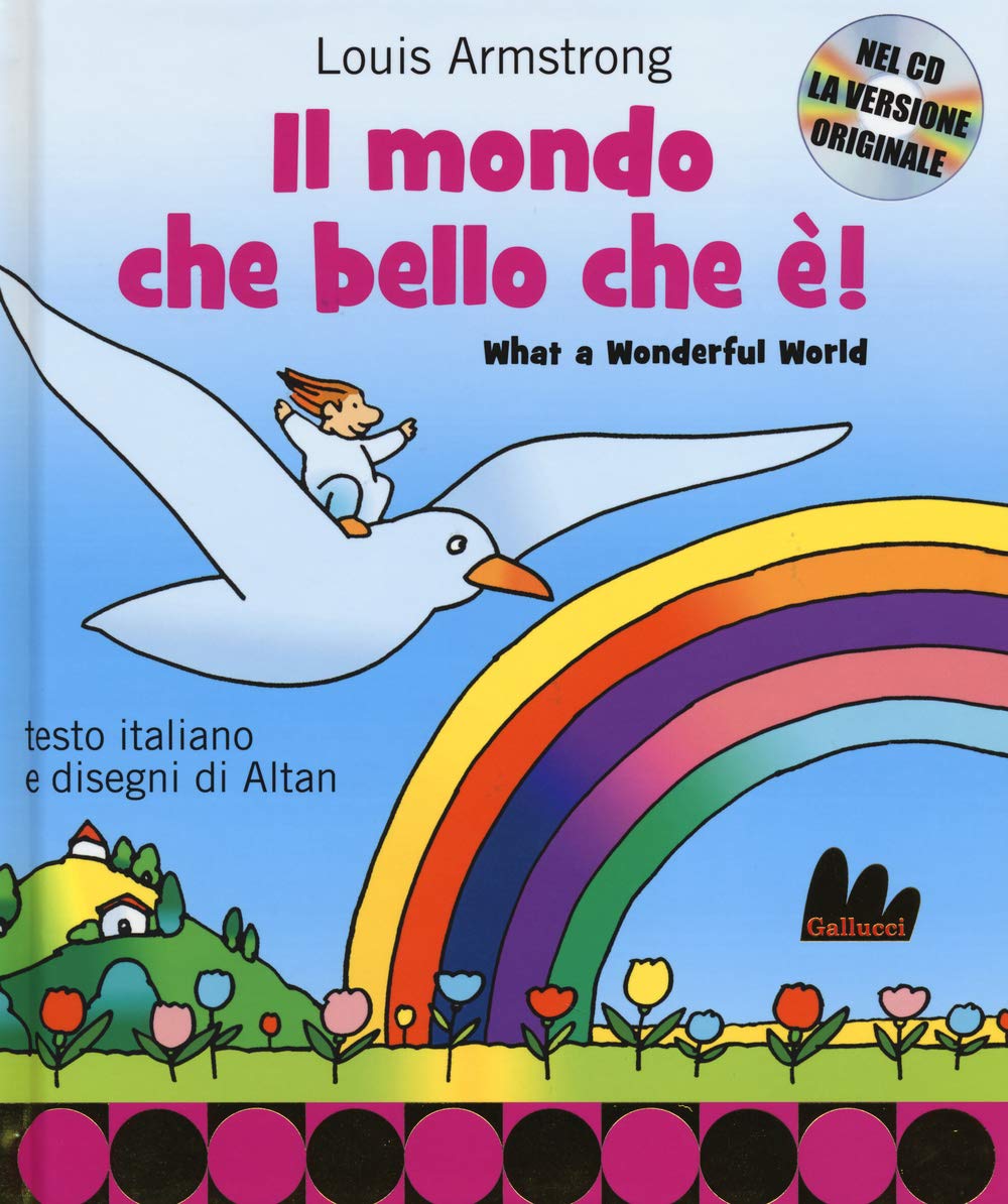 Il mondo che bello che è-What a wonderful world. Ediz. bilingue. Con CD Audio book