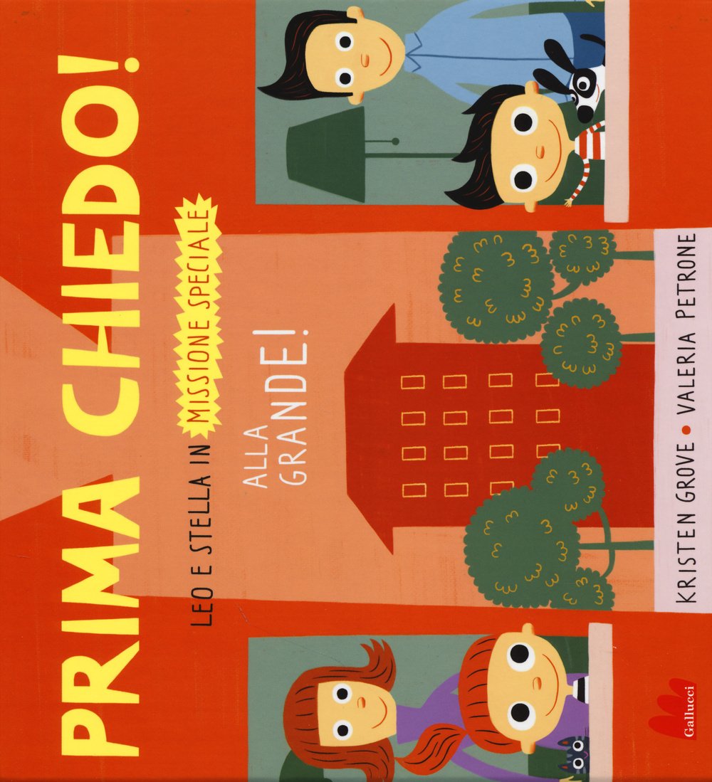 Prima chiedo! Alla grande! Leo e Stella in missione speciale. Ediz. illustrata book