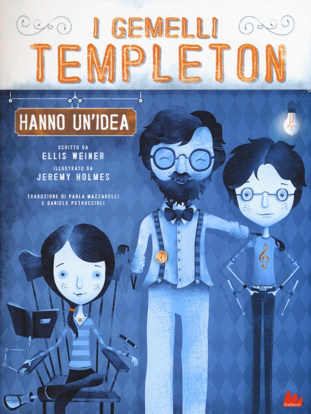 I gemelli Templeton hanno un'idea. Ediz. illustrata (Vol. 1) book