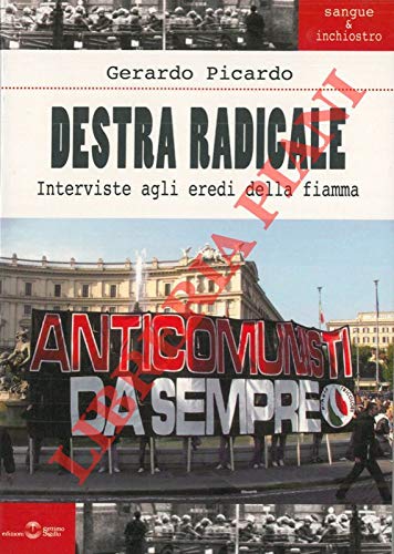 Destra radicale. Intervista agli eredi della Fiamma book
