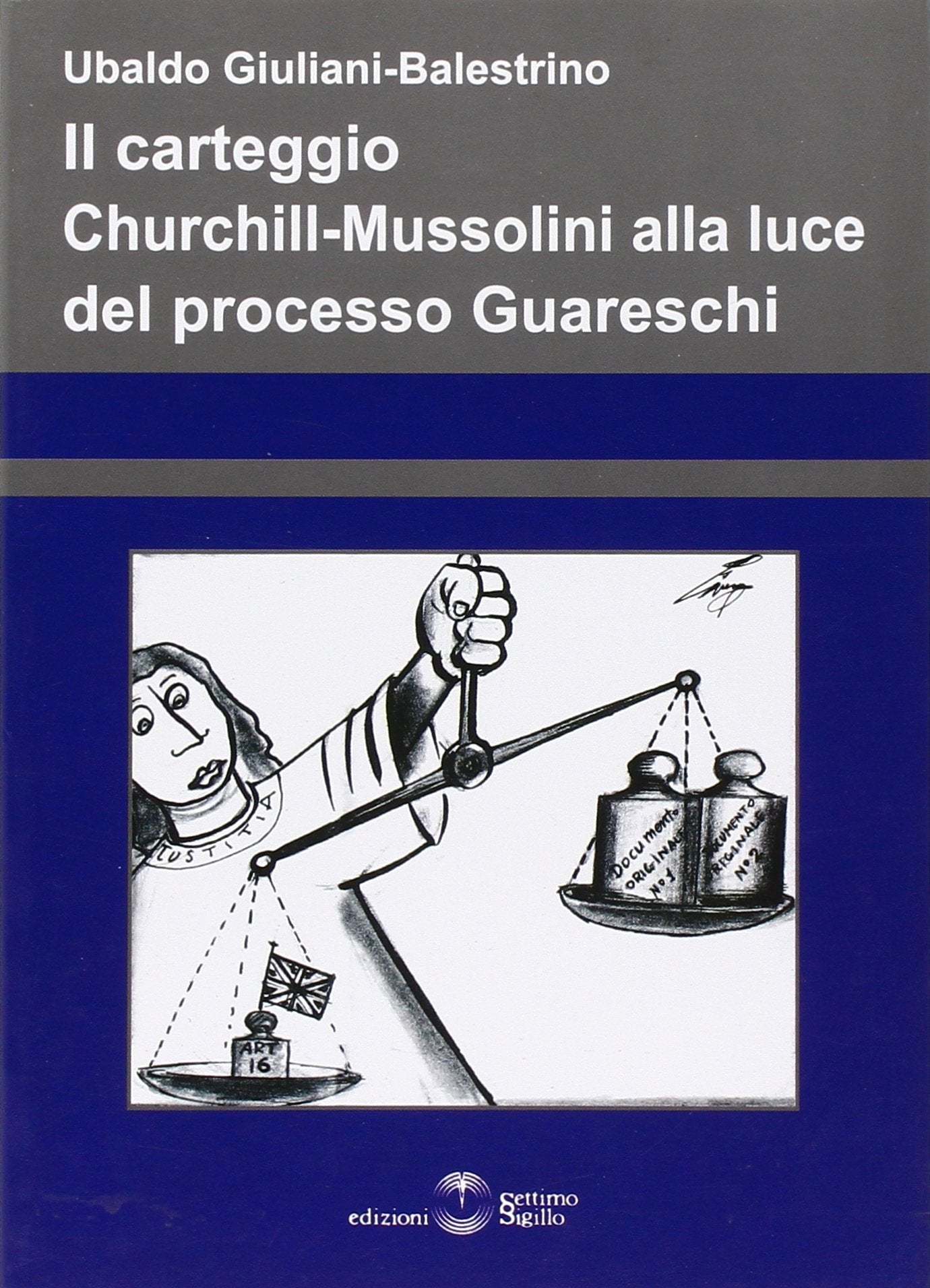 Il carteggio Churchill-Mussolini alla luce del processo Guareschi (Saggi) Essays & Short Stories