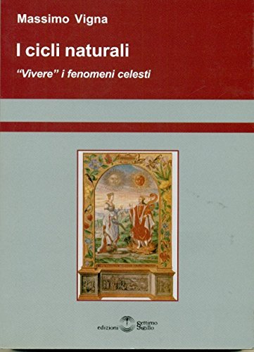 I cicli naturali. Vivere i fenomi celesti book