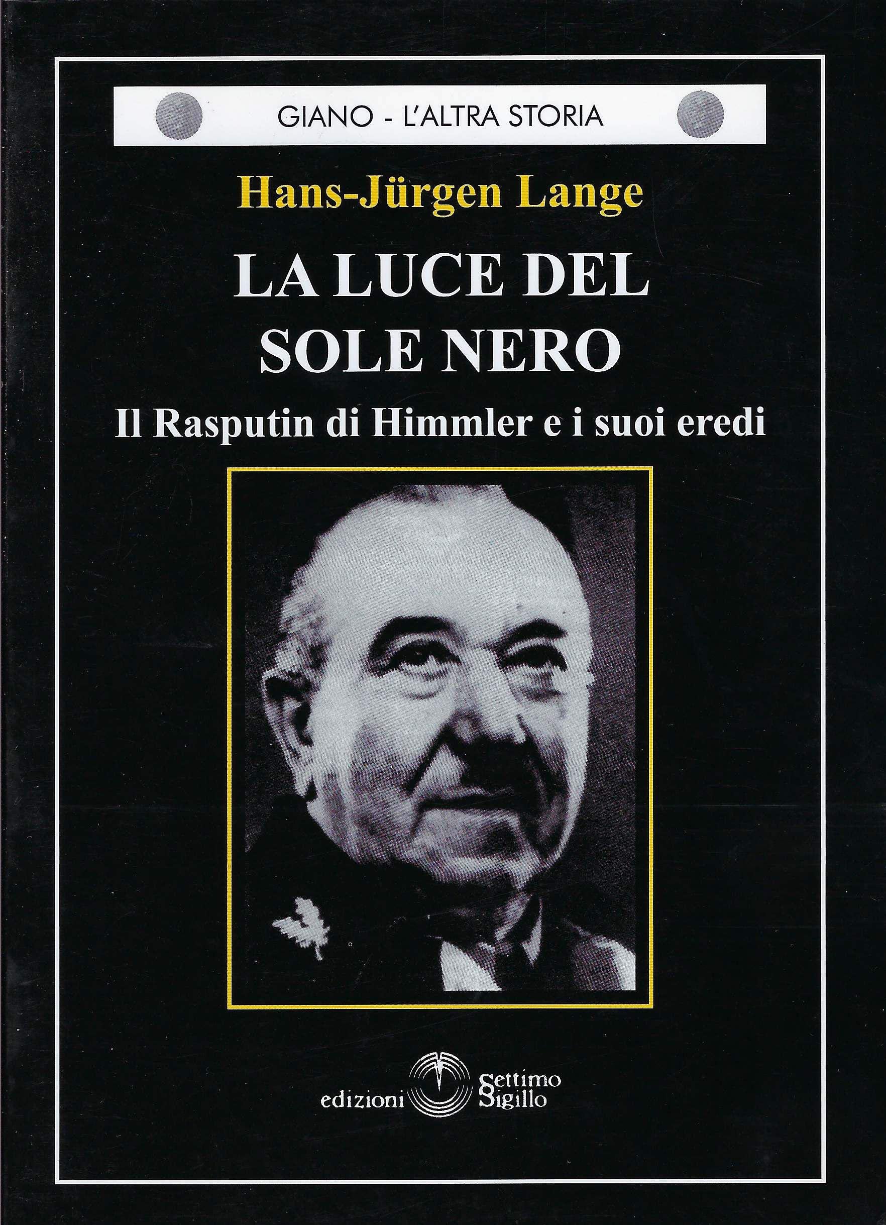 La luce del sole nero. Il Rasputin di Himmler e i suoi eredi book