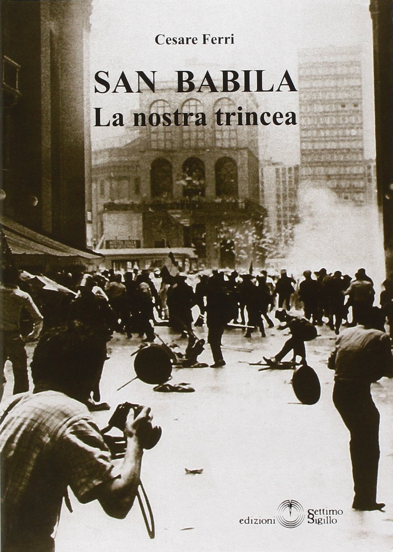 San Babila. La nostra trincea book