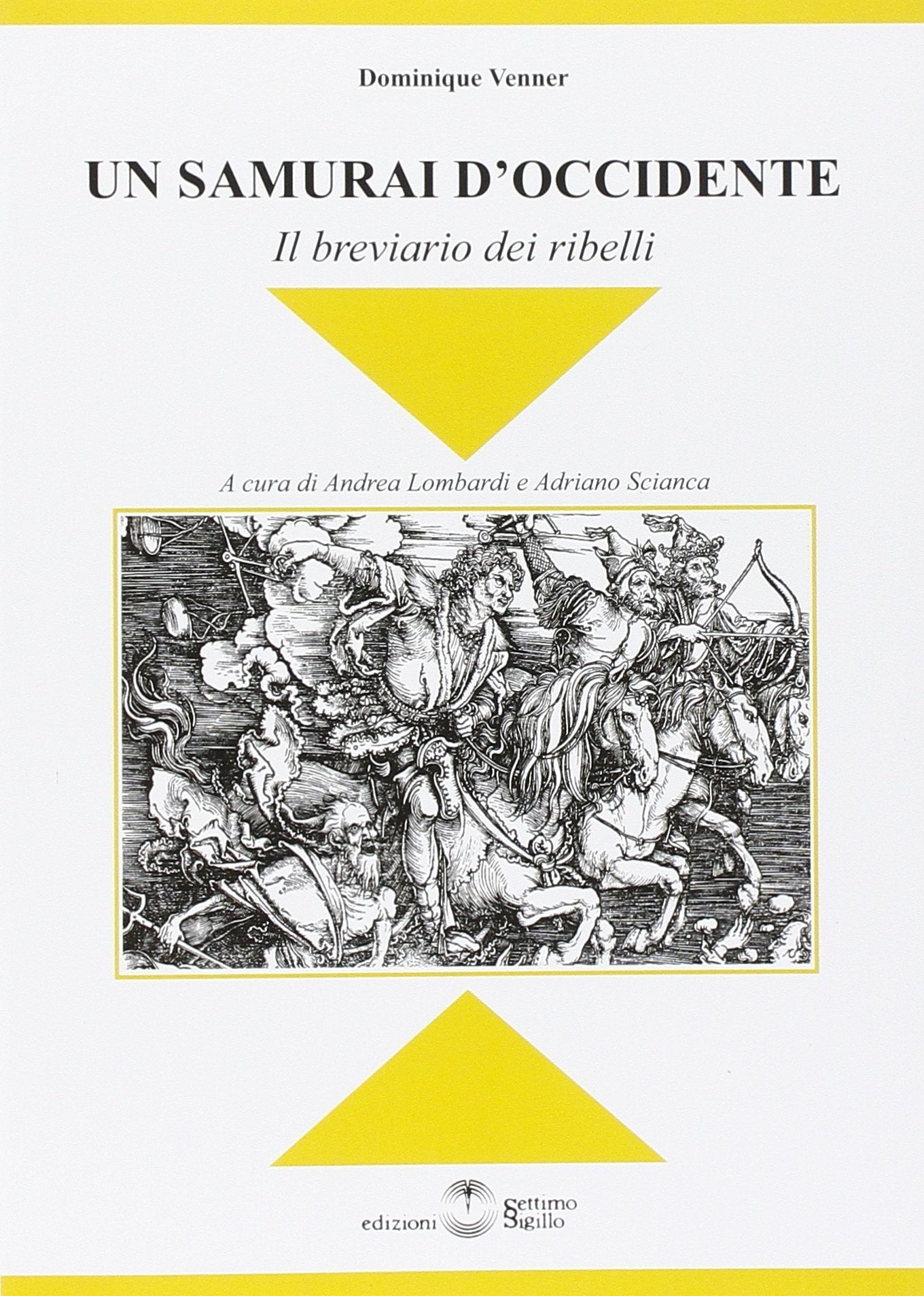 Un samurai d'Occidente. Il breviario dei ribelli Books