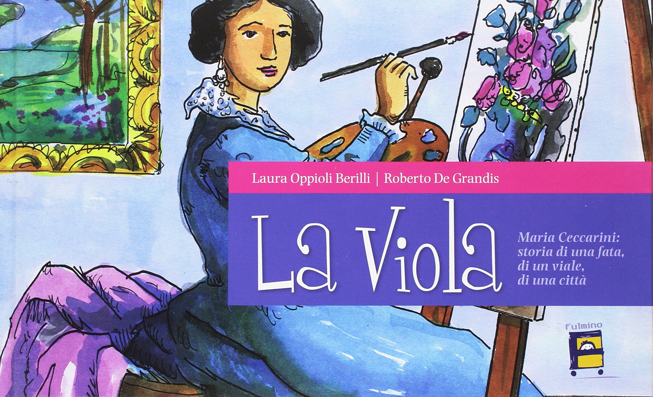 La viola. Maria Ceccarini: storia di una fata, di un viale, di una città book
