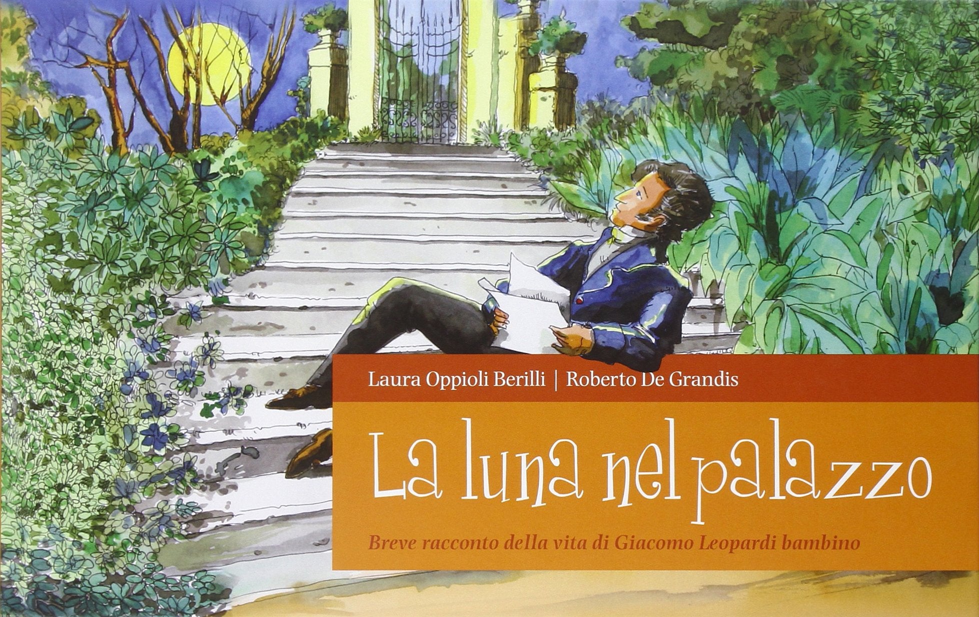 La luna nel palazzo. Breve racconto della vita di Giacomo Leopardi bambino book