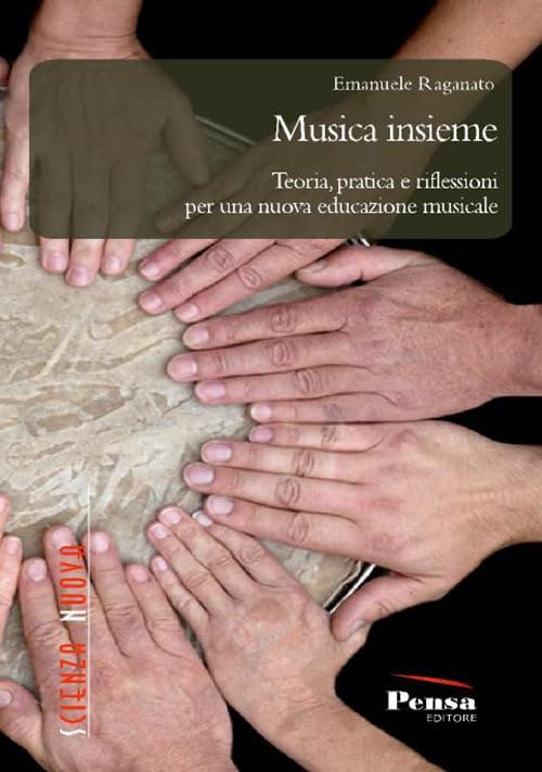 Musica insieme. Teoria, pratica e riflessioni per una nuova educazione musicale book