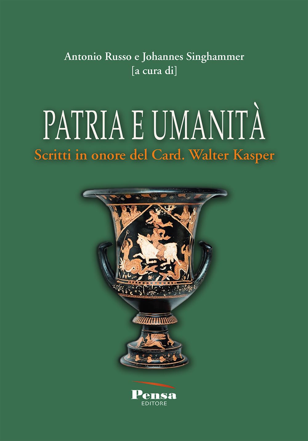 Patria e umanità. Scritti in onore del Card. Walter Kasper Religion & Esotericism