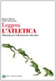 Leggera l'atletica. Manuale per l'allenamento educativo book
