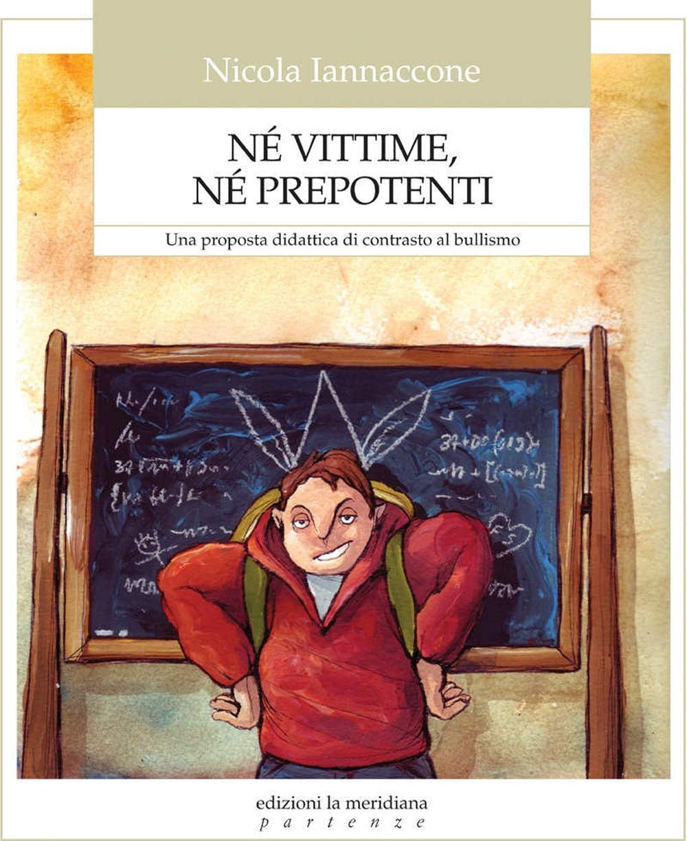 Né vittime, né prepotenti. Una proposta didattica di contrasto al bullismo Education & Training