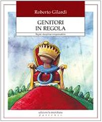 Genitori in regola. Regole, discplina e responsabilità (Partenze) Parents & Children