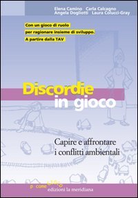 Discordie in gioco. Capire e affrontare i conflitti ambientali (P come gioco) Mathematics