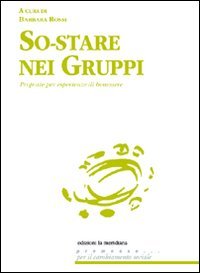 So-stare nei gruppi. Proposte di esperienze di benessere Psychology