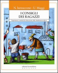 I consigli dei ragazzi. Esperienze e metodi di educazione alla cittadinanza attiva book