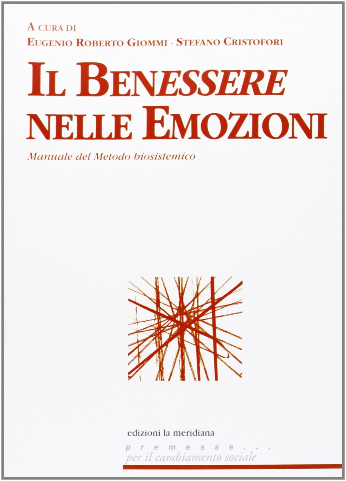 Il benessere nelle emozioni. Manuale del metodo biosistemico book