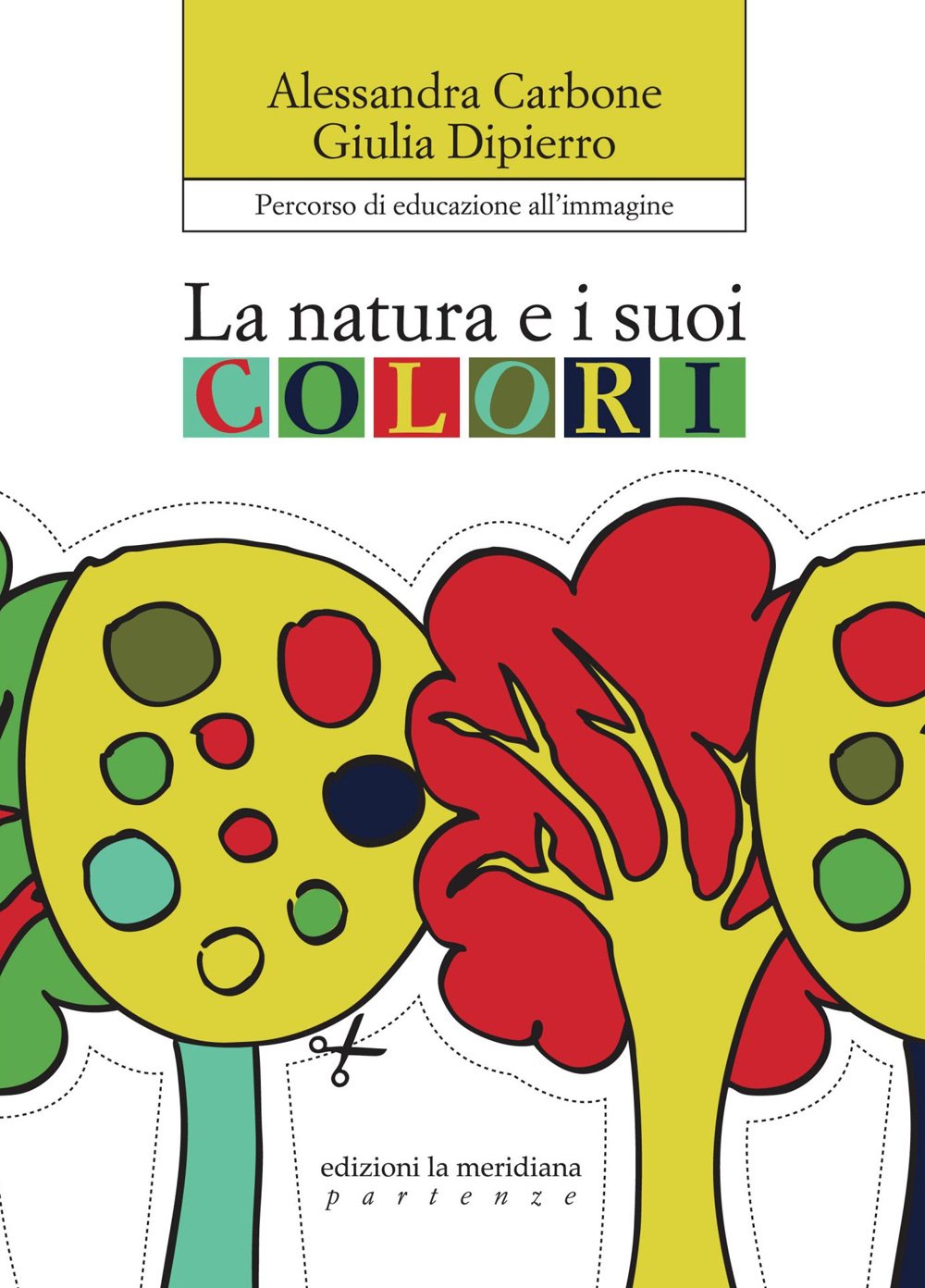 La natura e i suoi colori. Percorso di educazione all'immagine book