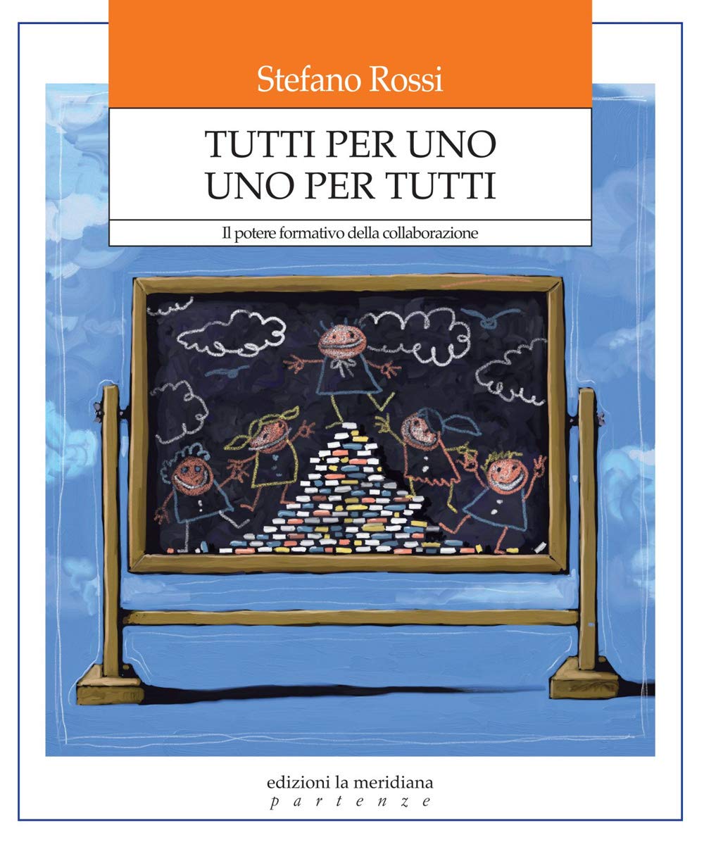 Tutti per uno uno per tutti. Il potere formativo della collaborazione book