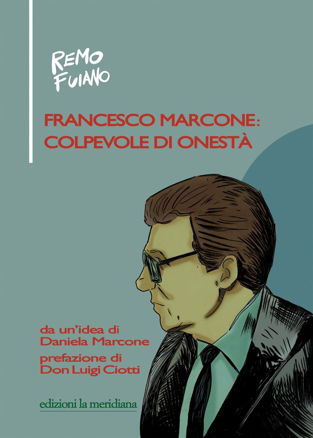 Francesco Marcone: colpevole di onestà Social Sciences