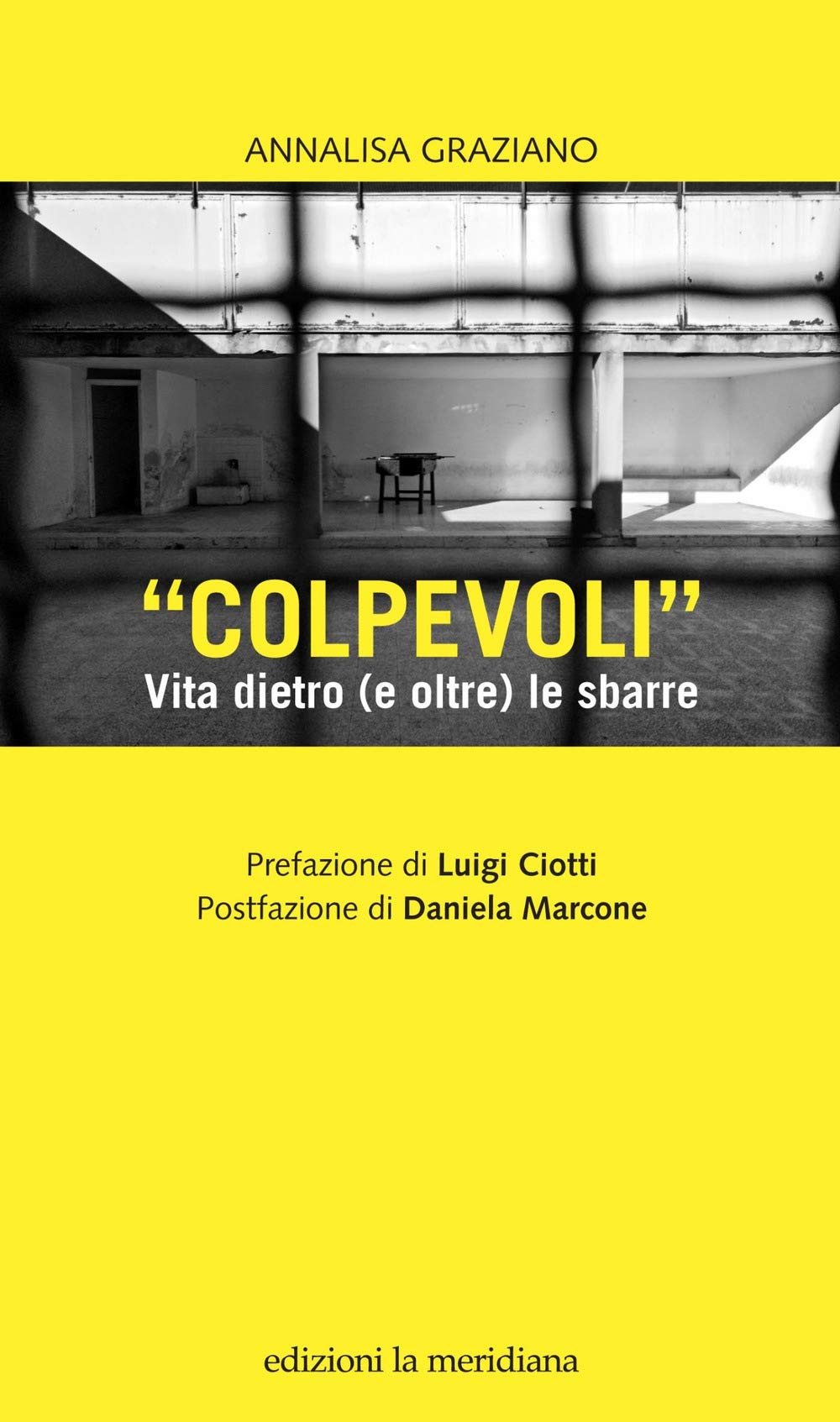 'Colpevoli'. Vita dietro (e oltre) le sbarre Social Sciences