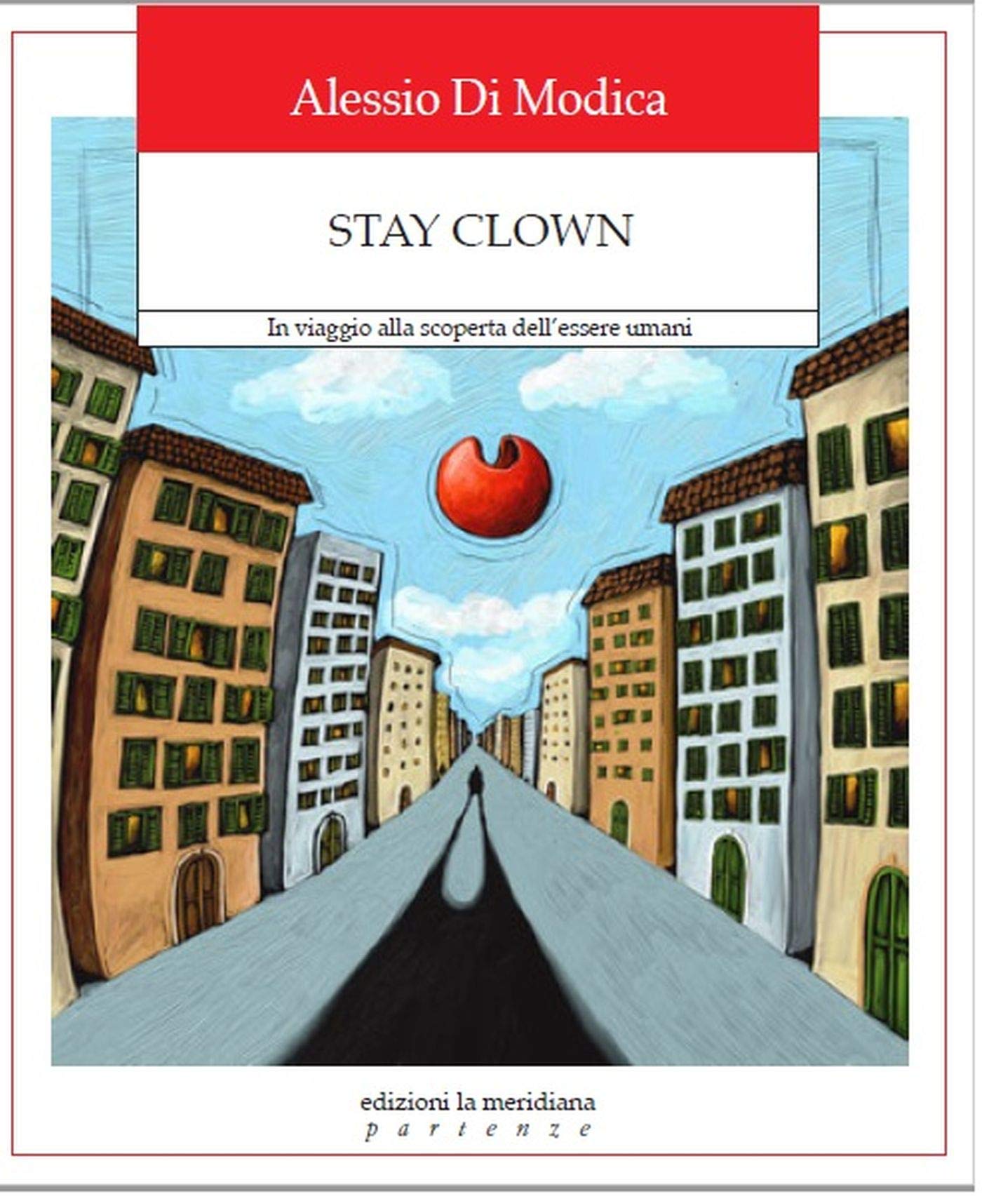 Stay Clown. In viaggio alla scoperta dell'essere umani Social Sciences