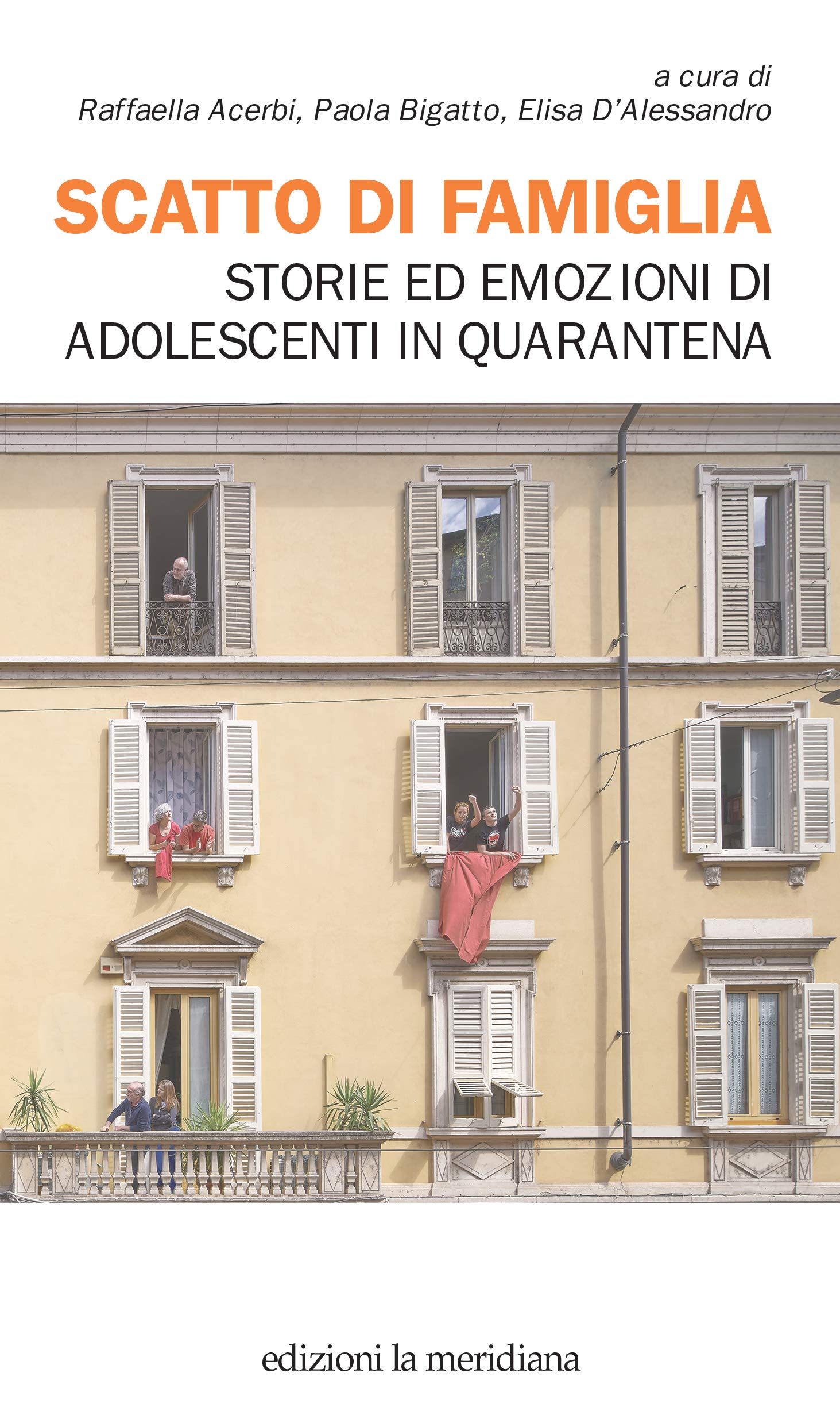Scatto di famiglia. Storie ed emozioni di adolescenti in quarantena (Paceinsieme... alle radici dell'erba) Medicine