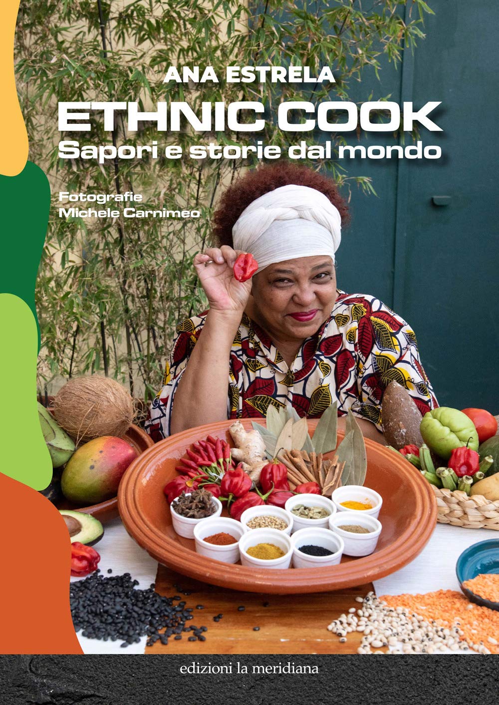 Ethnic cook. Sapori e storie dal mondo book