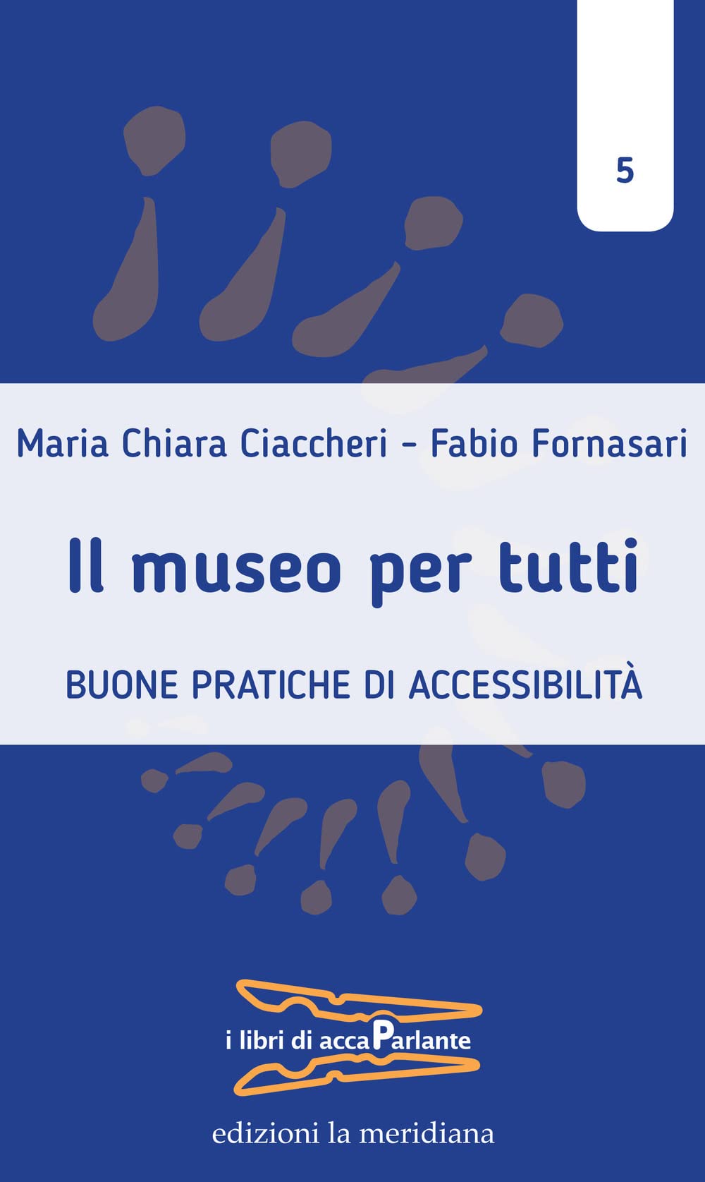 Il museo per tutti. Buone pratiche di accessibilità book