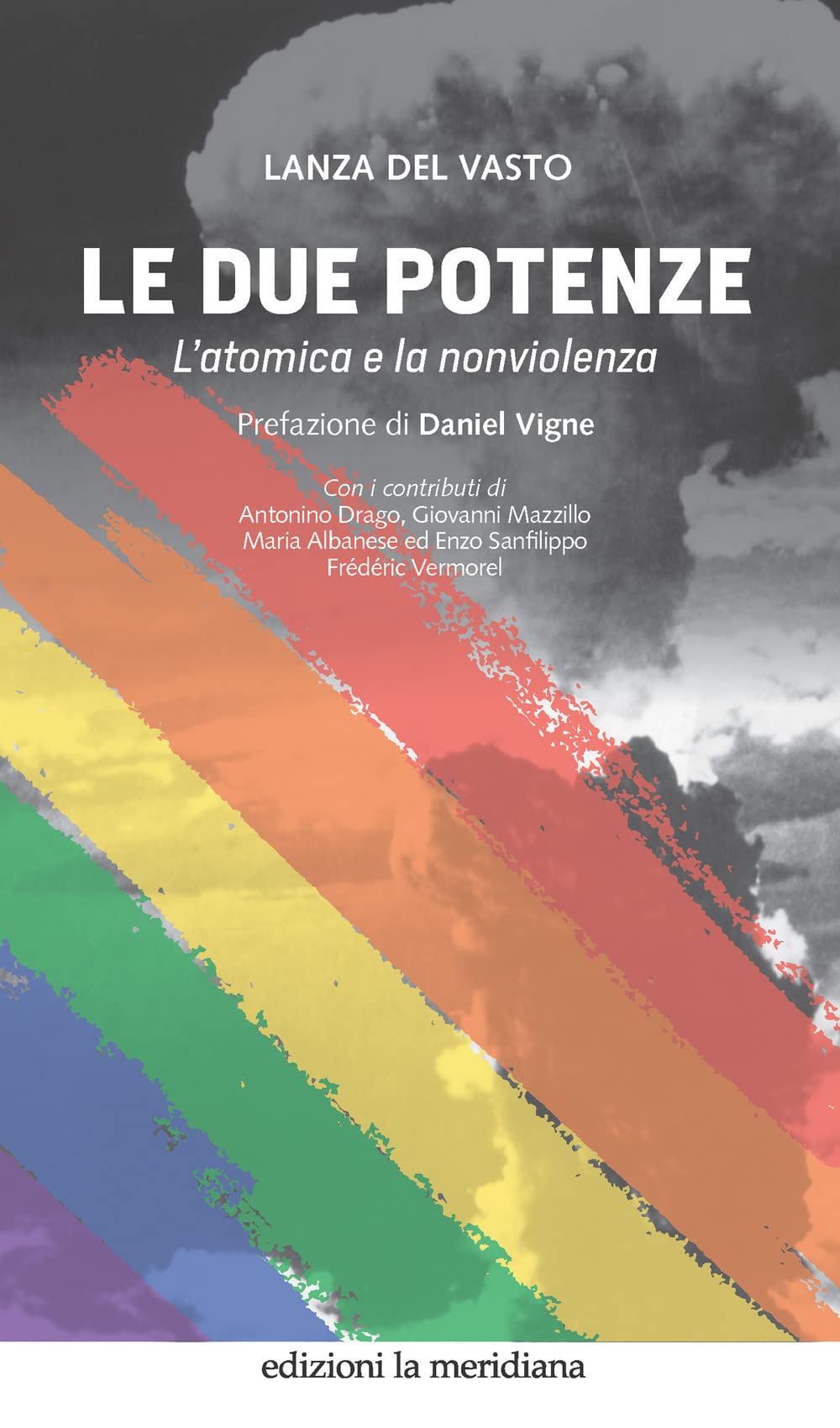 Le due potenze. L'atomica e la nonviolenza book