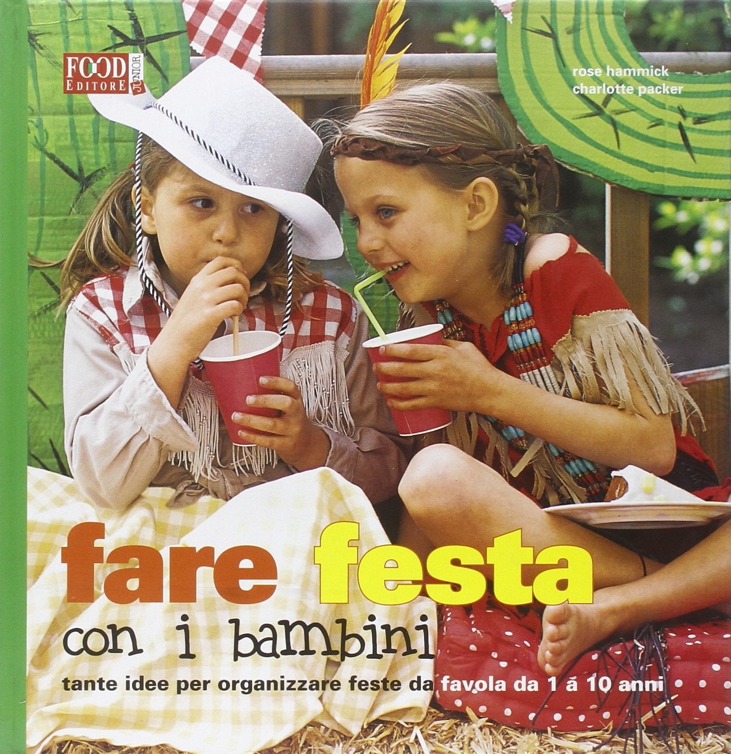 Fare festa con i bambini. Tante idee per organizzare feste da favola da 1 a 10 anni. Ediz. illustrata book