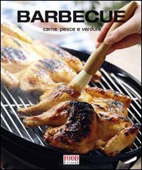 Barbecue. Carne, pesce e verdure. Ediz. illustrata (TuttiGusti) Leisure, Home & Garden