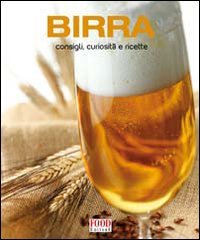 Birra. Consigli, curiosità e ricette. Ediz. illustrata book